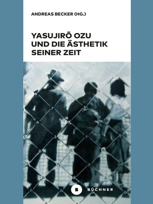 cover image of Yasujirō Ozu und die Ästhetik seiner Zeit